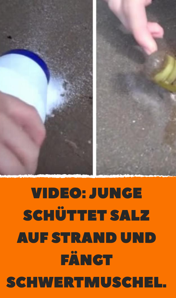 Video: Junge schüttet Salz auf Strand und fängt Schwertmuschel.
