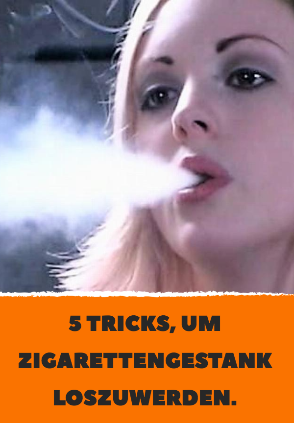 5 Tricks, um Zigarettengestank loszuwerden.