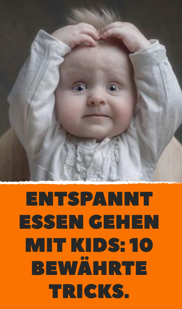 Entspannt essen gehen mit Kids: 10 bewährte Tricks.