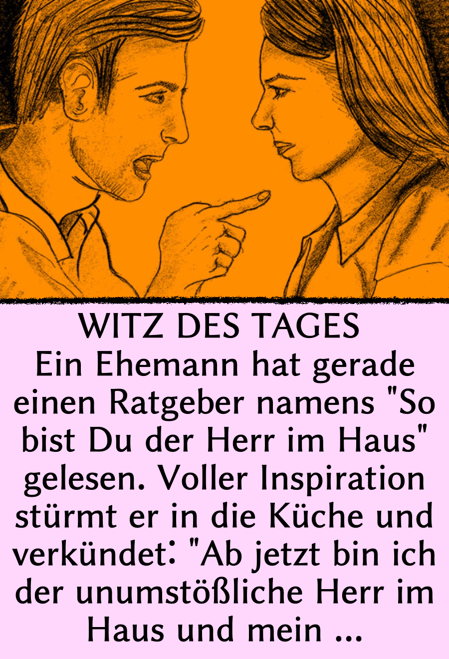 Witz des Tages Ehemann will der Herr im Haus sein Heftig