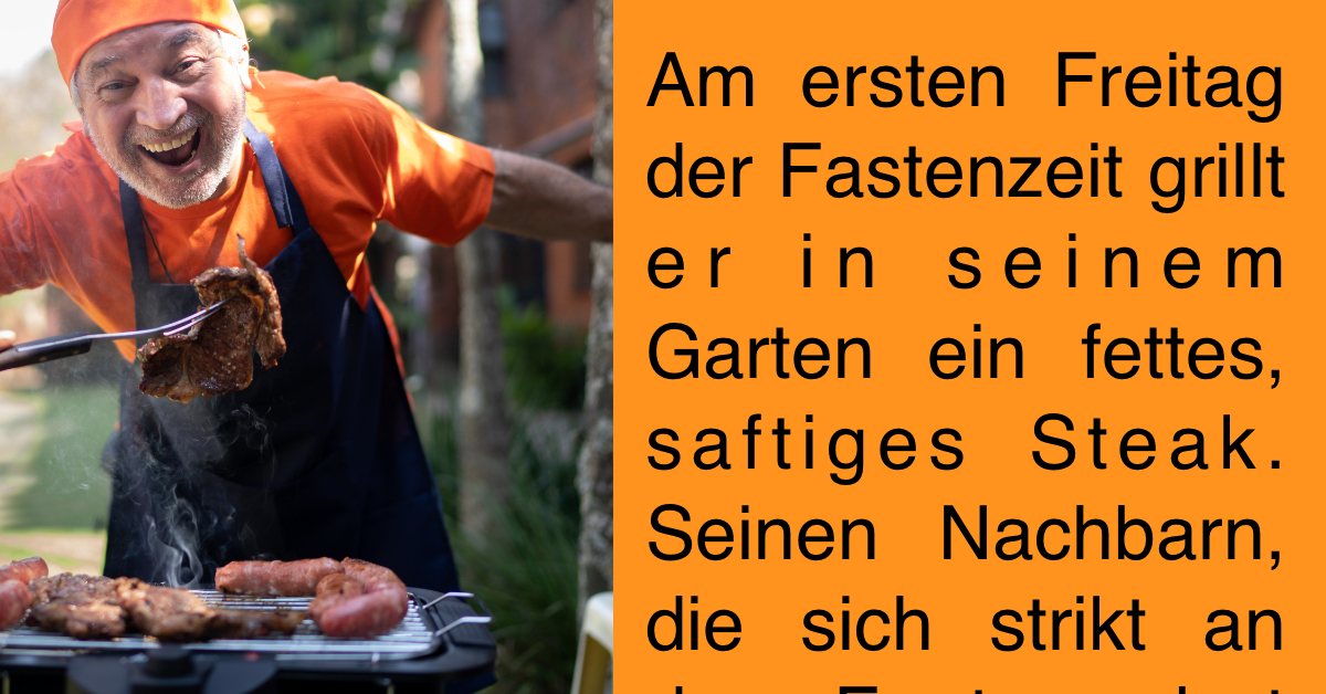 Witz des Tages Protestant grillt regelmäßig zur Fastenzeit Heftig