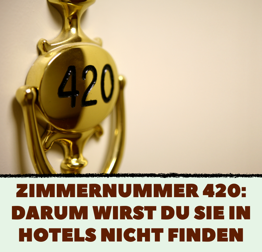 Darum haben viele Hotels keine Zimmer mit der Nummer 420