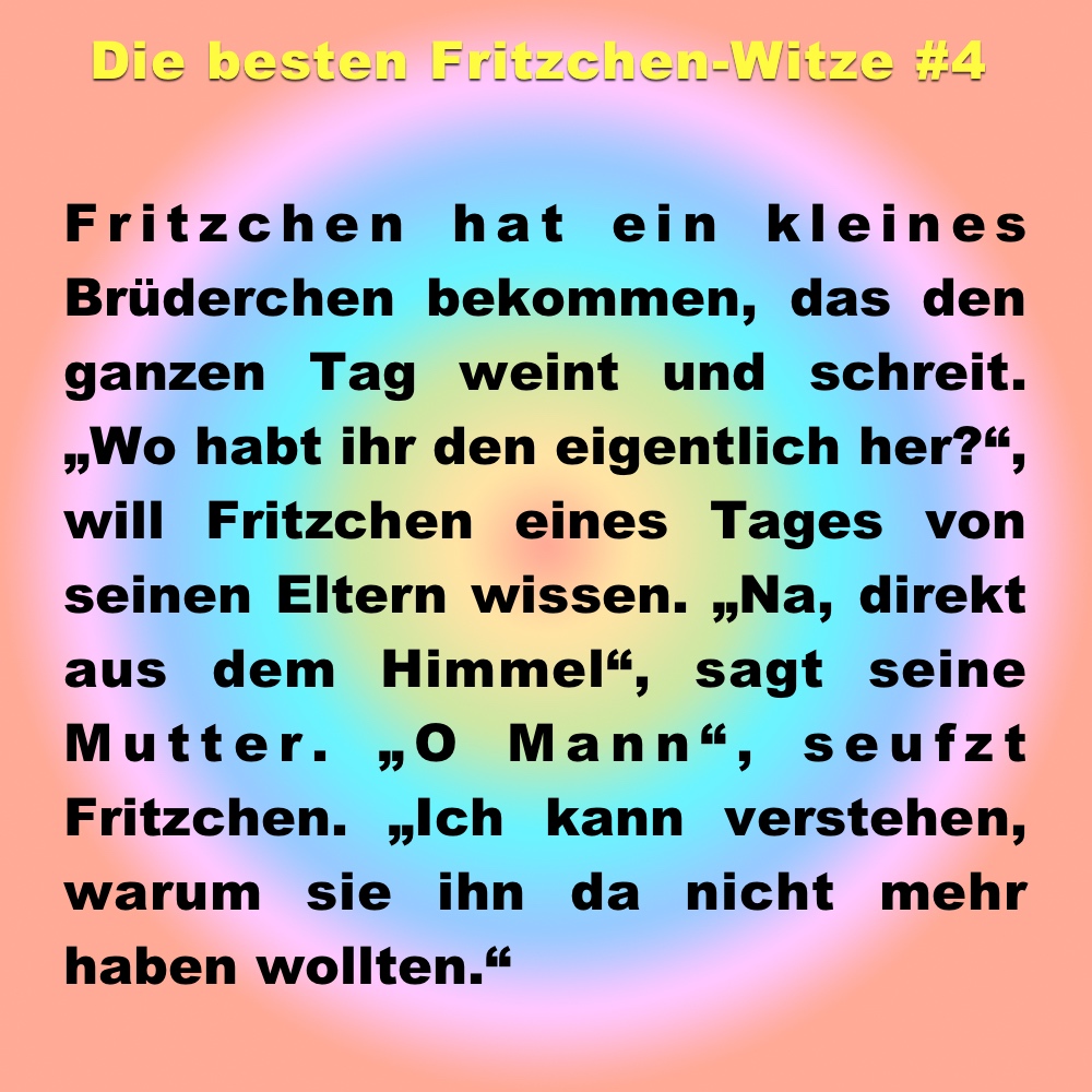 Witz des Tages die 15 besten FritzchenWitze Heftig