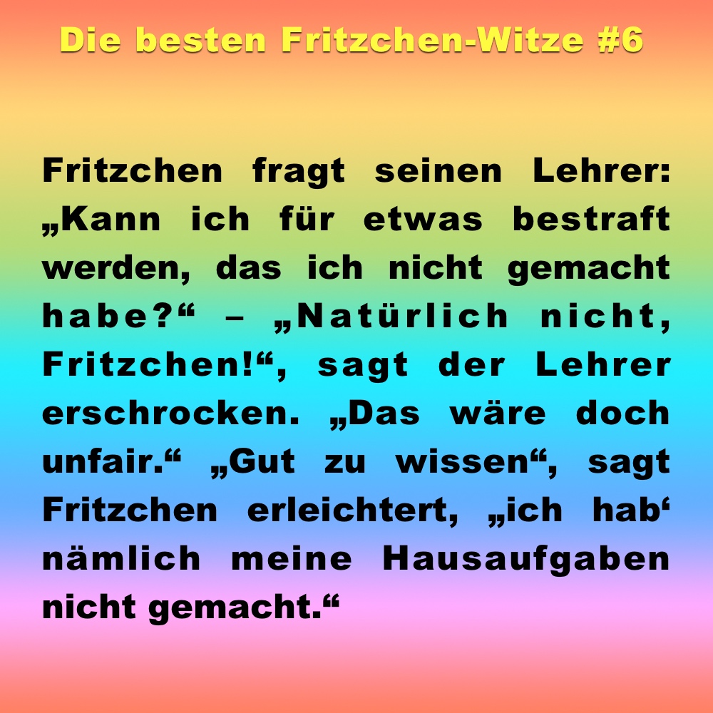 Witz des Tages die 15 besten FritzchenWitze Heftig