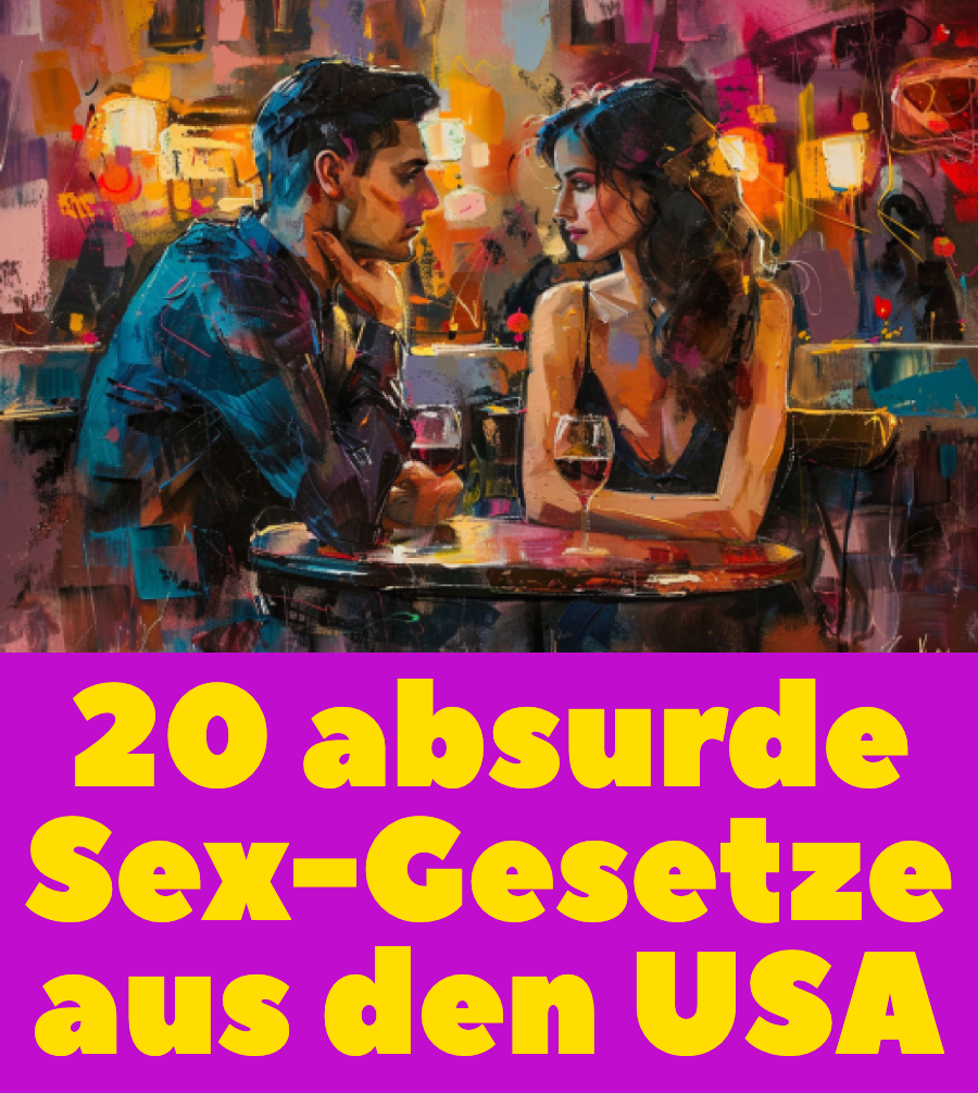 20 absurde Sex-Gesetze aus den USA